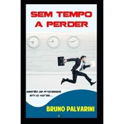 Sem Tempo a Perder Gest o de Processos em dez horas Paperback