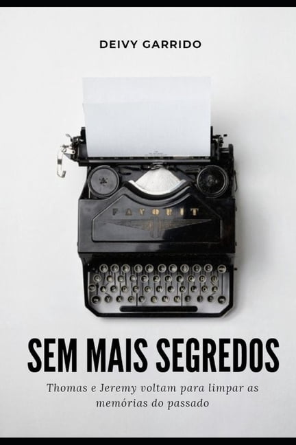 Sem mais segredos: O Presidente caÃ­do e o Herdeiro do leÃ£o, (Paperback)