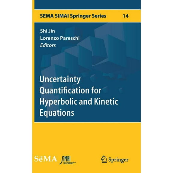Sema Simai Springer Uncertainty Quantification for Hyperbolic and Kinetic Equations, Book 14, (Hardcover)