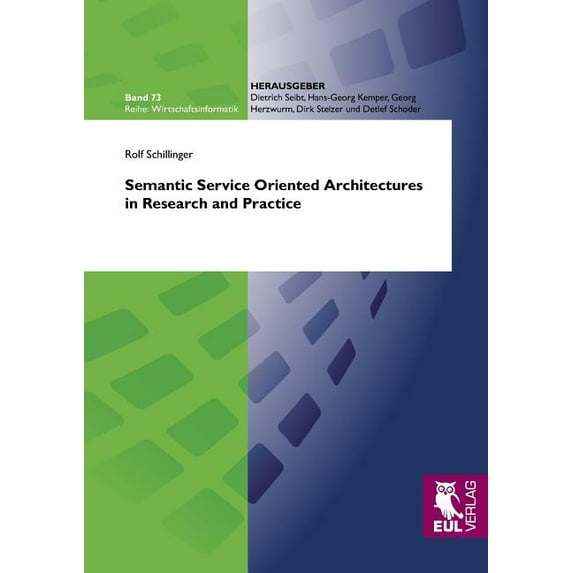 Semantic Service Oriented Architectures in Research and Practice, (Paperback)