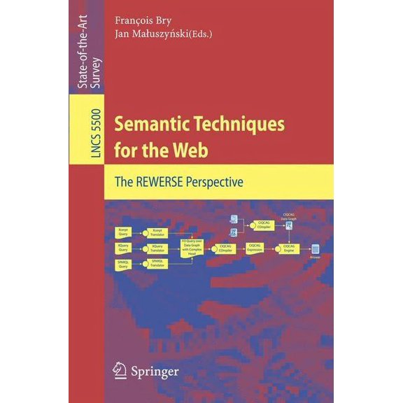 Semantic Techniques for the Web: The REWERSE Perspective, (Paperback)