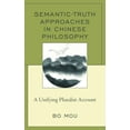 thumbnail image 1 of Semantic-Truth Approaches in Chinese Philosophy: A Unifying Pluralist Account, (Hardcover), 1 of 1