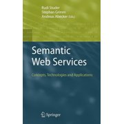 Semantic Web Services Concepts, Technologies, and Applications, Hardcover