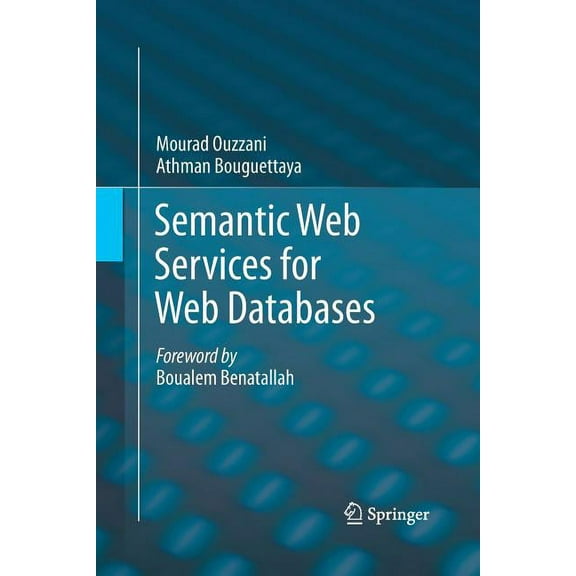 Semantic Web Services for Web Databases, (Paperback)