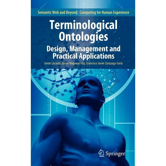 Semantic Web and Beyond Terminological Ontologies: Design, Management and Practical Applications, Book 9, (Hardcover)