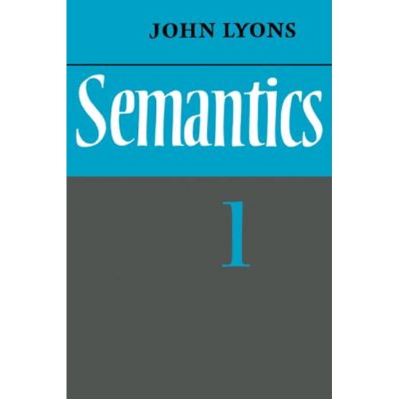 Pre-Owned Semantics: Volume 1 (Paperback) 0521291658 9780521291651