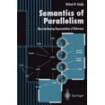 thumbnail image 1 of Semantics of Parallelism: Non-Interleaving Representation of Behaviour, (Paperback), 1 of 1