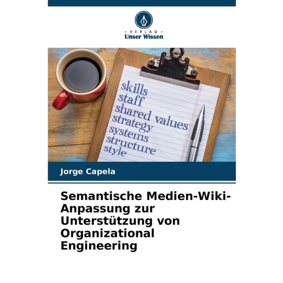 Semantische Medien-Wiki-Anpassung zur Untersttzung von Organizational Engineering, (Paperback)