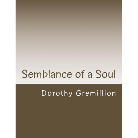 Semblance of a Soul, (Paperback)