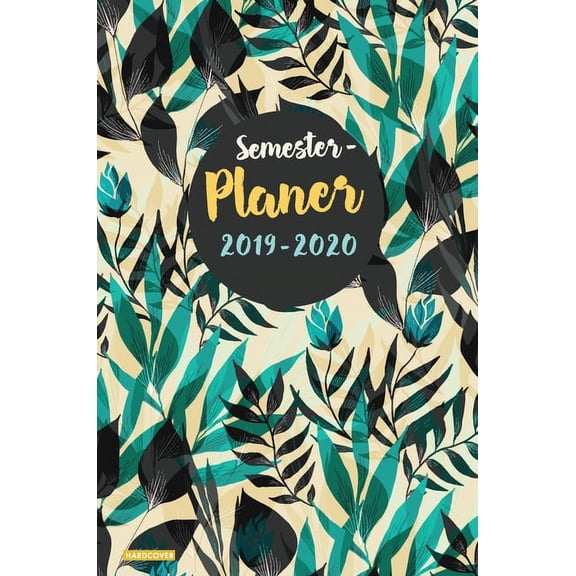 Semesterplaner 2019 2020 Hardcover: Semesterplaner 2019/20 A5 - Studium Kalender, Timer und Studienplaner von Oktober 2019 bis Dezember 2020 fr Studenten (Hardcover)