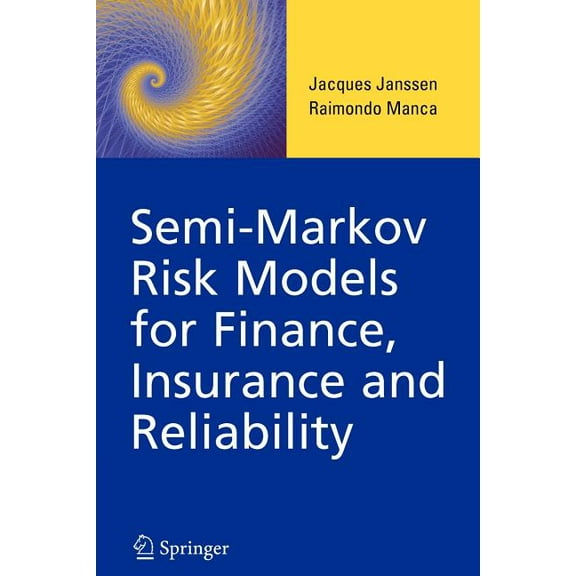 Semi-Markov Risk Models for Finance, Insurance and Reliability, (Paperback)