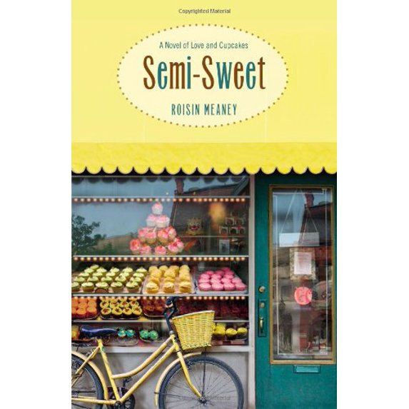 Pre-Owned Semi-Sweet: A Novel of Love and Cupcakes (Paperback) 0446570117 9780446570114