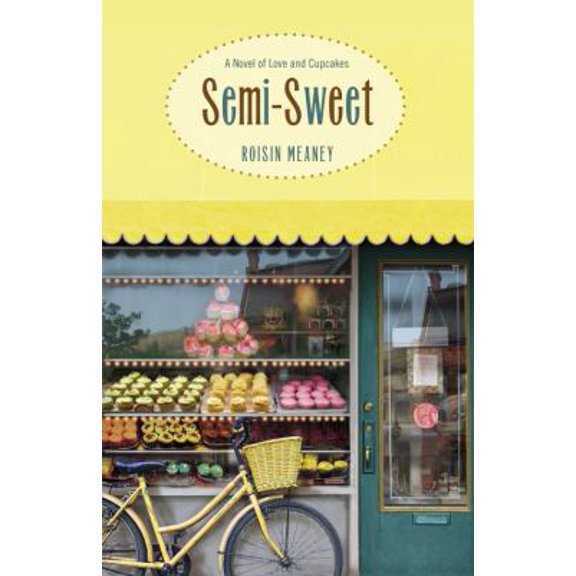 Pre-Owned Semi-Sweet: A Novel of Love and Cupcakes (Paperback) 0446570117 9780446570114