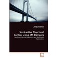 thumbnail image 1 of Semi-active Structural Control using MR Dampers (Paperback), 1 of 1
