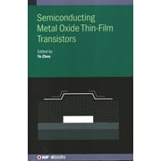 Iop eBooks Semiconducting Metal Oxide Thin-Film Transistors, Hardcover