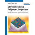 thumbnail image 1 of Semiconducting Polymer Composites: Principles, Morphologies, Properties and Applications (Hardcover), 1 of 1