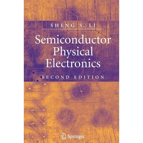 Semiconductor Physical Electronics, (Paperback)