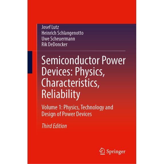 Semiconductor Power Devices: Physics, Characteristics, Reliability ...
