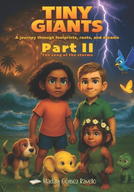 Semillas En La Oscuridad Tiny Giants - The Song of Storms: A journey through footprints, roots, and dreams, Book 13, (Paperback)