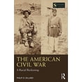 thumbnail image 1 of Seminar Studies The American Civil War: A Racial Reckoning, (Paperback), 1 of 1