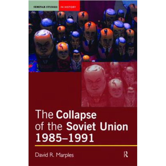 Pre-Owned The Collapse of the Soviet Union, 1985-1991 (Paperback) 0582505992 9780582505995