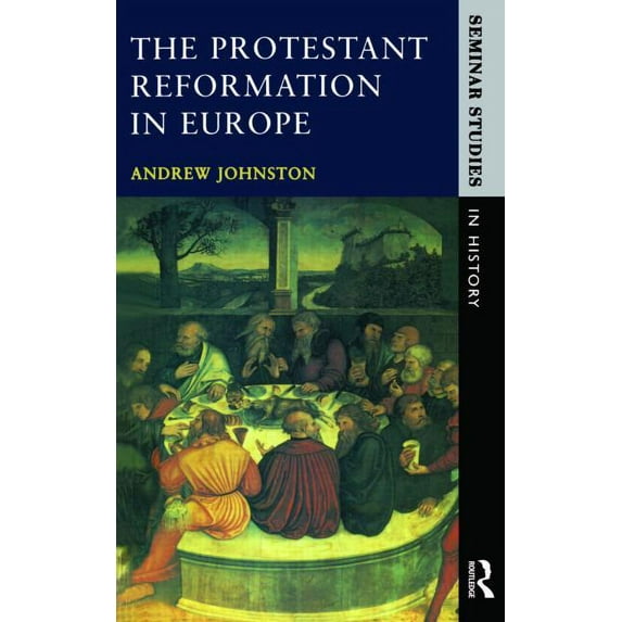 Seminar Studies The Protestant Reformation in Europe, (Paperback)