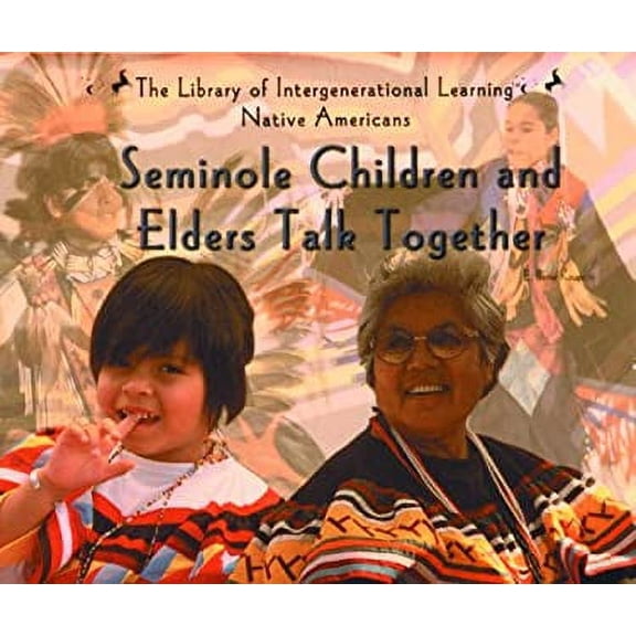 Pre-Owned Seminole Children and Elders Talk Together (Hardcover) 0823952290 9780823952298
