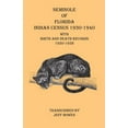 thumbnail image 1 of Seminole of Florida Indian Census 1930-1940 With Birth and Death Records 1930-1938, (Paperback), 1 of 1