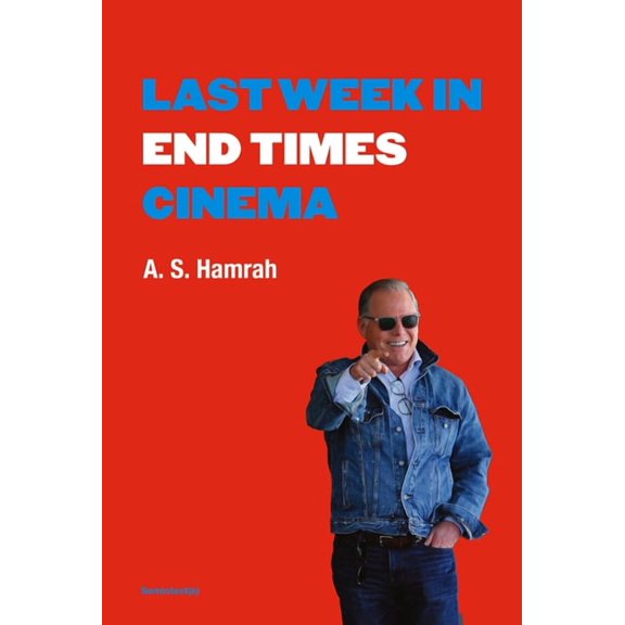 Semiotext(e) / Active Agents Last Week in End Times Cinema, (Paperback)