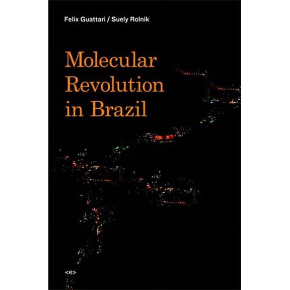 Semiotext(e) / Foreign Agents: Molecular Revolution in Brazil (Paperback)
