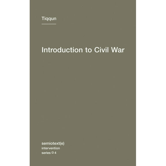 Semiotext(e) / Intervention Introduction to Civil War, Book 4, (Paperback)