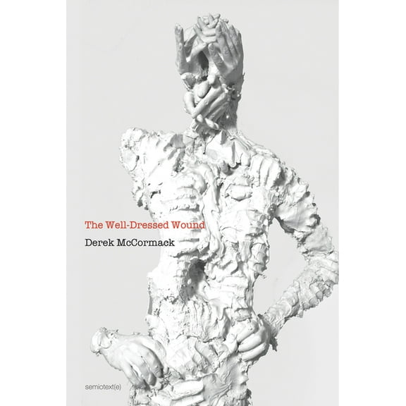 Semiotext(e) / Native Agents: The Well-Dressed Wound (Paperback)