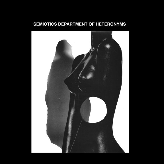 Semiotics Department of Heteronyms - Semiotics Department Of Heteronyms - Music & Performance - CD