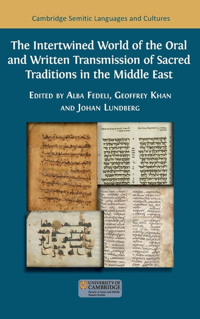 Semitic Languages and Cultures The Intertwined World of the Oral and Written Transmission of Sacred Traditions in the Middle East, Book 40, (Hardcover)