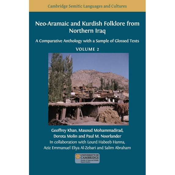 Semitic Languages and Cultures Neo-Aramaic and Kurdish Folklore from Northern Iraq: A Comparative Anthology with a Sample of Glossed Texts, Volume 2, Book 12, (Paperback)