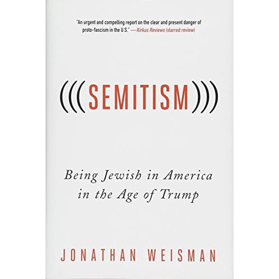 Pre-Owned (((Semitism))): Being Jewish in America in the Age of Trump (Hardcover) 1250169933 9781250169938