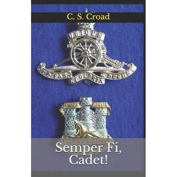 Semper Fi, Cadet!: Almost a Soldier. (Paperback)