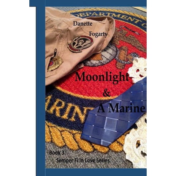 Semper Fi in Love Moonlight & A Marine, Book 3, (Paperback)
