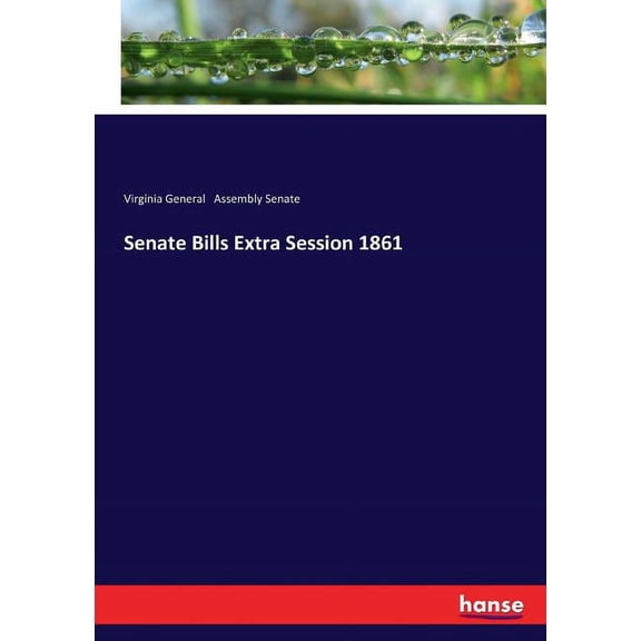 Senate Bills Extra Session 1861, (Paperback)