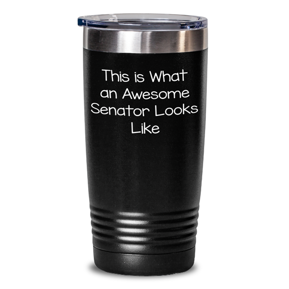 Senator Gifts from Men - Funny Quote Tumbler, This Is What An Awesome Senator Looks Like, Unique Father's Day Unique Gifts for Senator