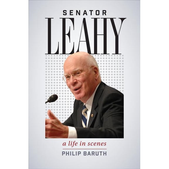 Senator Leahy : A Life in Scenes (Hardcover)