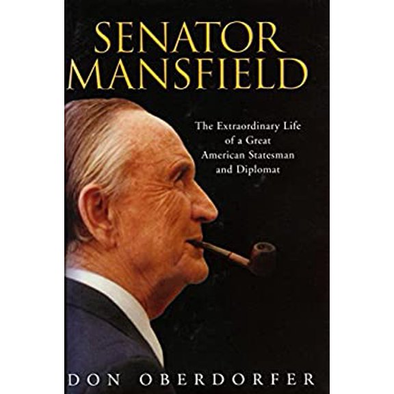 Pre-Owned Senator Mansfield: The Extraordinary Life of a Great American Statesman and Diplomat (Hardcover) 1588341666 9781588341662