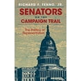 thumbnail image 1 of Pre-Owned Senators on the Campaign Trail (Paperback) 0806130628 9780806130620, 1 of 1