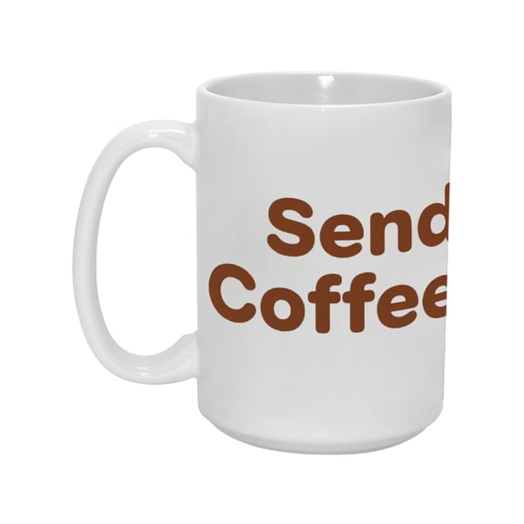 "Send Coffee" 15oz Fun & Functional Ceramic Mug - Perfect for Coffee Lovers at Home & Office
