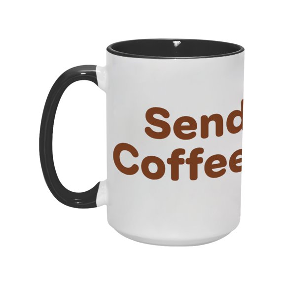 "Send Coffee" 15oz Fun & Functional Ceramic Mug - Perfect for Coffee Lovers at Home & Office