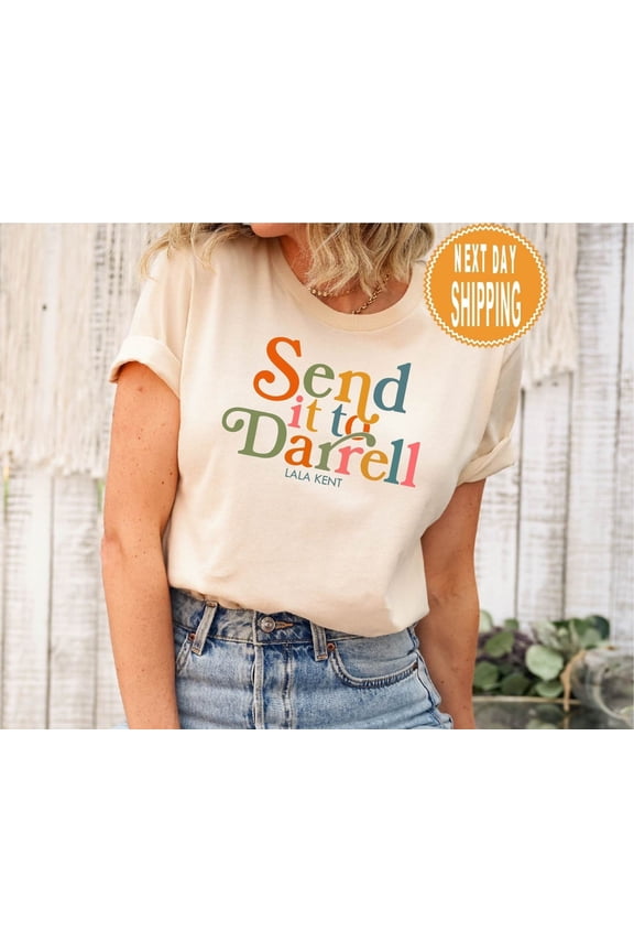Send It To Darrel Shirt: Bravo , Vanderpump Rules Tee All Size S-5XL