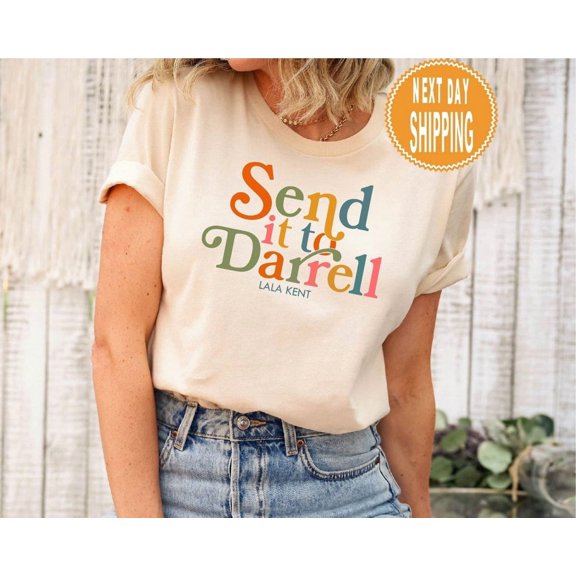 Send It To Darrel Shirt: Bravo , Vanderpump Rules Tee All Size S-5XL