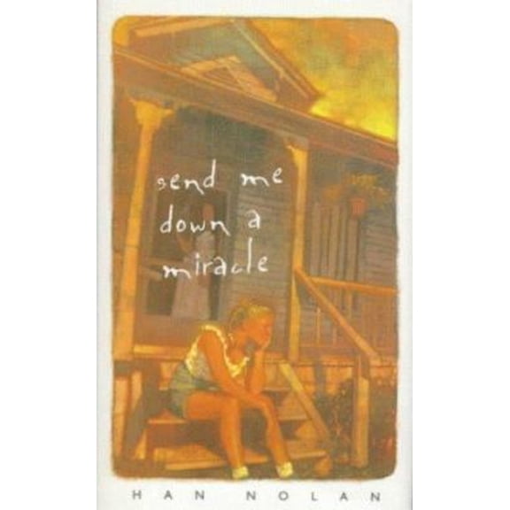 Pre-Owned Send Me Down a Miracle (Hardcover) 9780152009793