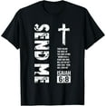 thumbnail image 1 of Send Me Isaiah 6:8 Christian, Here Am I Send Me T-Shirt Your 41 is Coming, 1 of 5