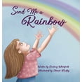 thumbnail image 1 of Send Me a Rainbow, (Hardcover), 1 of 1